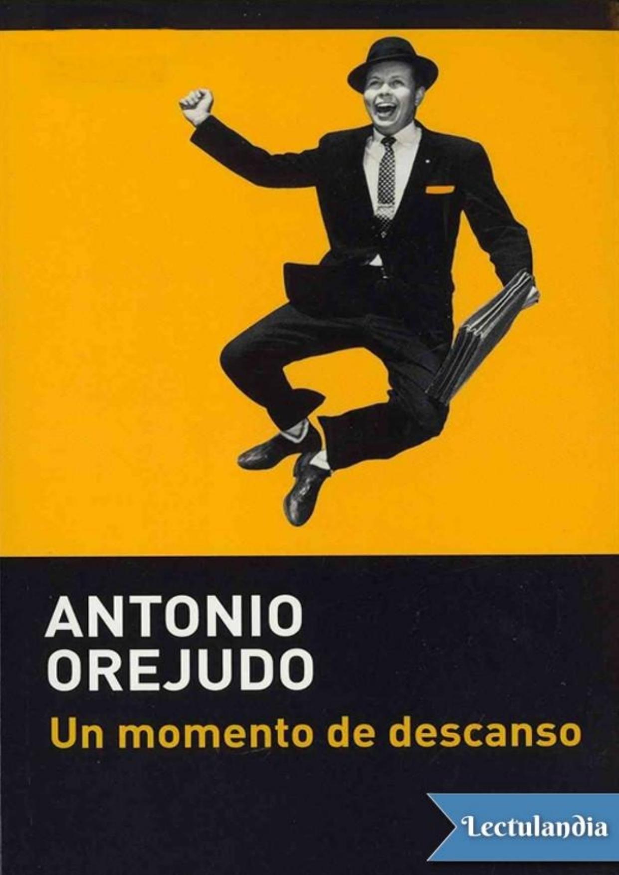 Un momento de descanso de Antonio Orejudo, portada del libro
