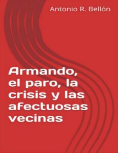 Portada de Armando, el paro, la crisis y las afectuosas vecinas