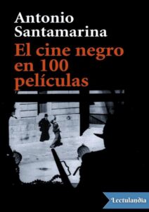 Portada de El cine negro en 100 películas