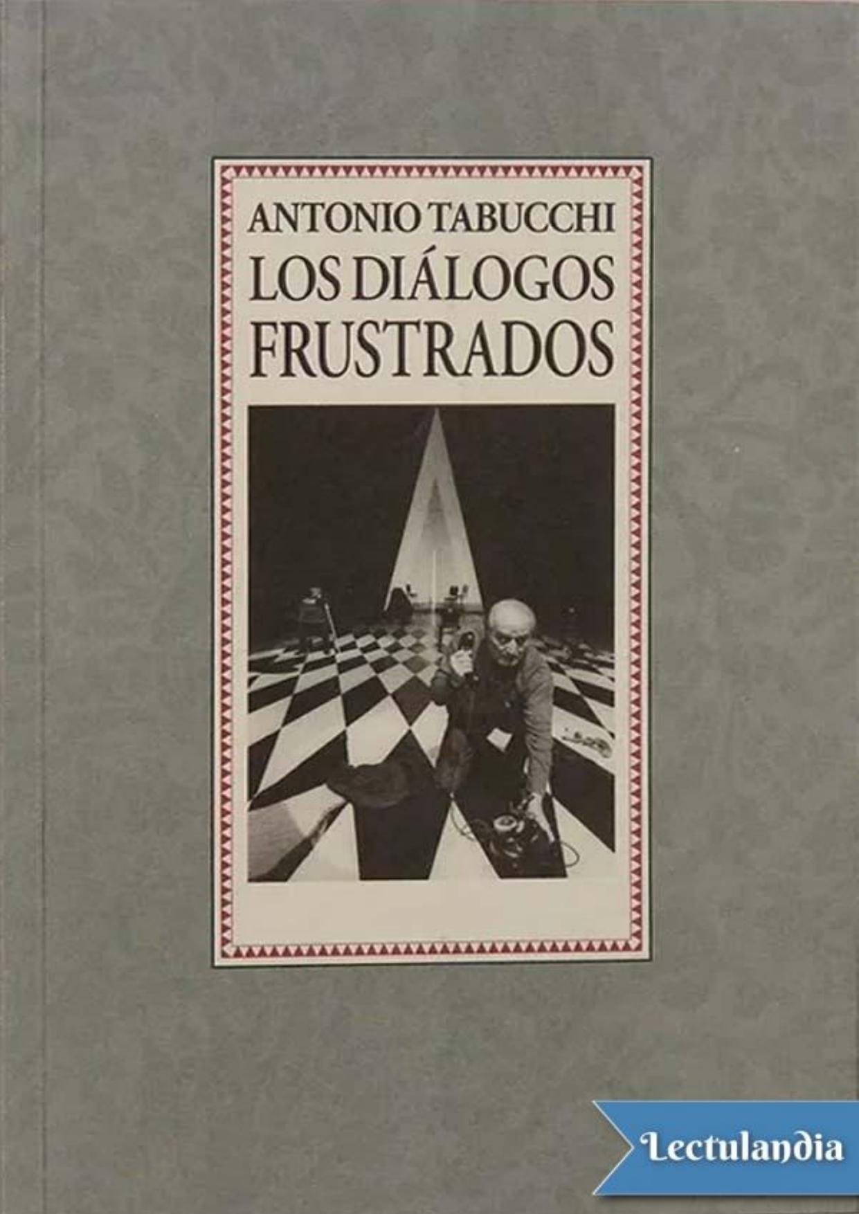 Los diálogos frustrados de Antonio Tabucchi, portada del libro