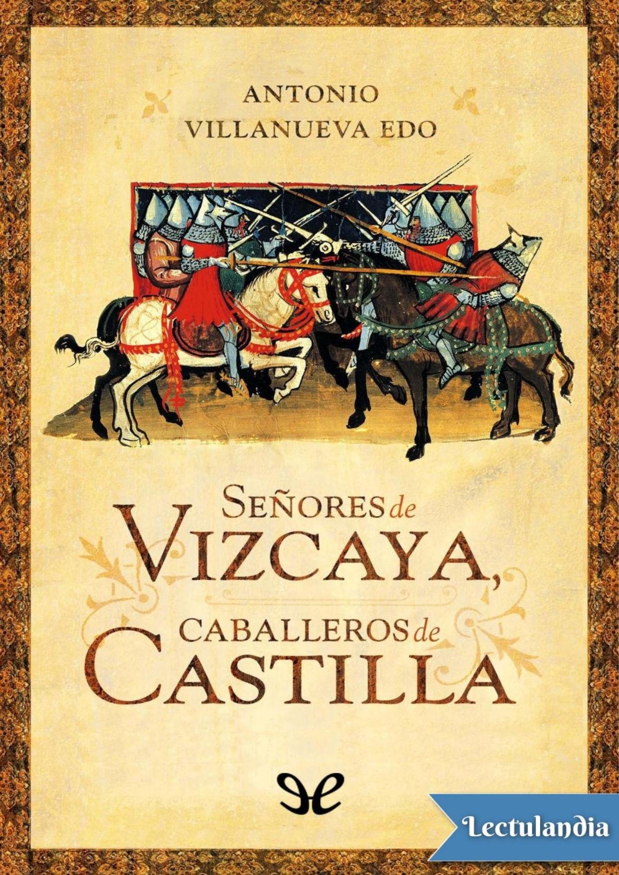 Señores de Vizcaya, caballeros de Castilla de Antonio Villanueva Edo, portada del libro