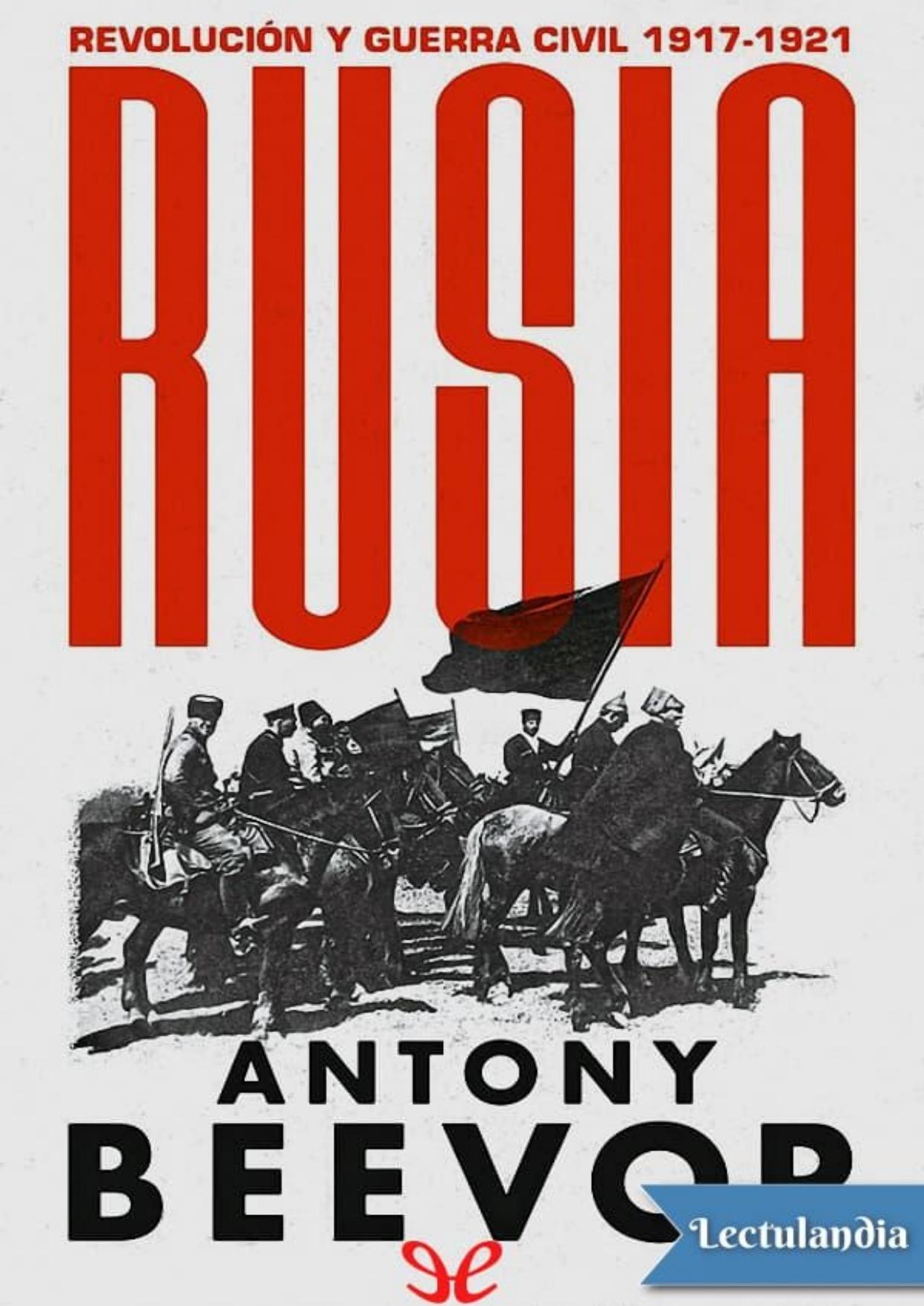 Rusia. Revolución y guerra civil, 1917-1921 de Antony Beevor, portada del libro