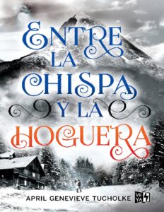 Portada de Entre la chispa y la hoguera