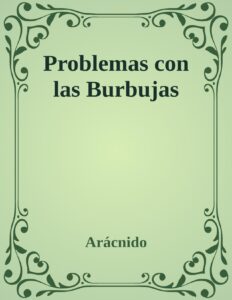 Portada de Problemas con las Burbujas