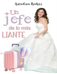 Portada de Un jefe de lo más liante (Spanish Edition)