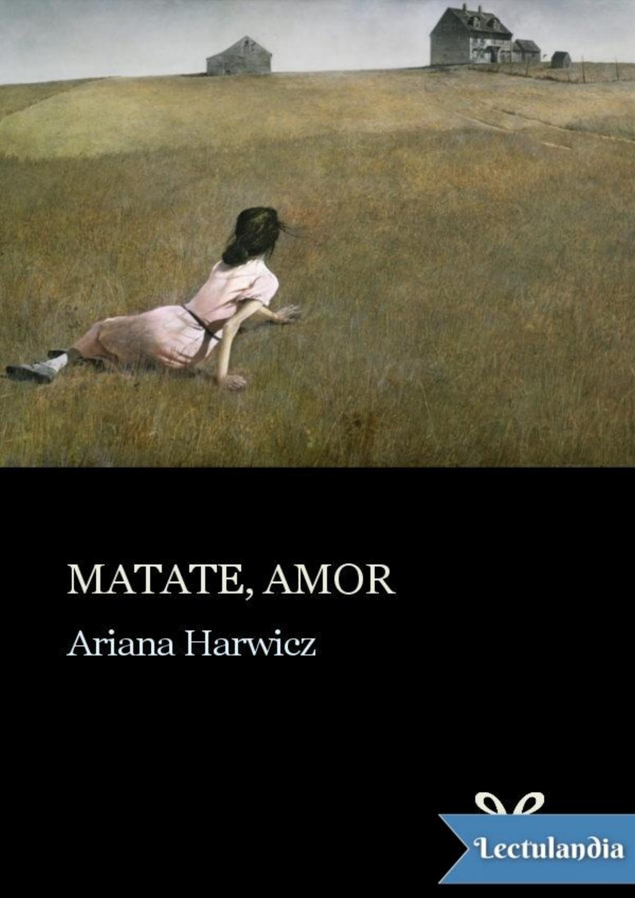 Matate, amor de Ariana Harwicz, portada del libro