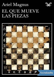 Portada de El que mueve las piezas