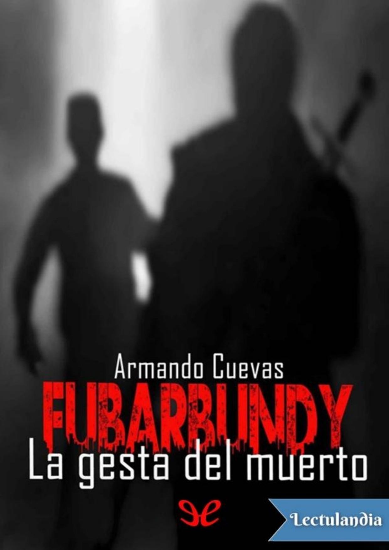 La gesta del muerto de Armando Cuevas Calderón, portada del libro