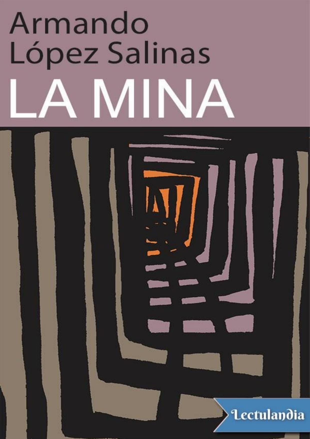 La mina de Armando López Salinas, portada del libro