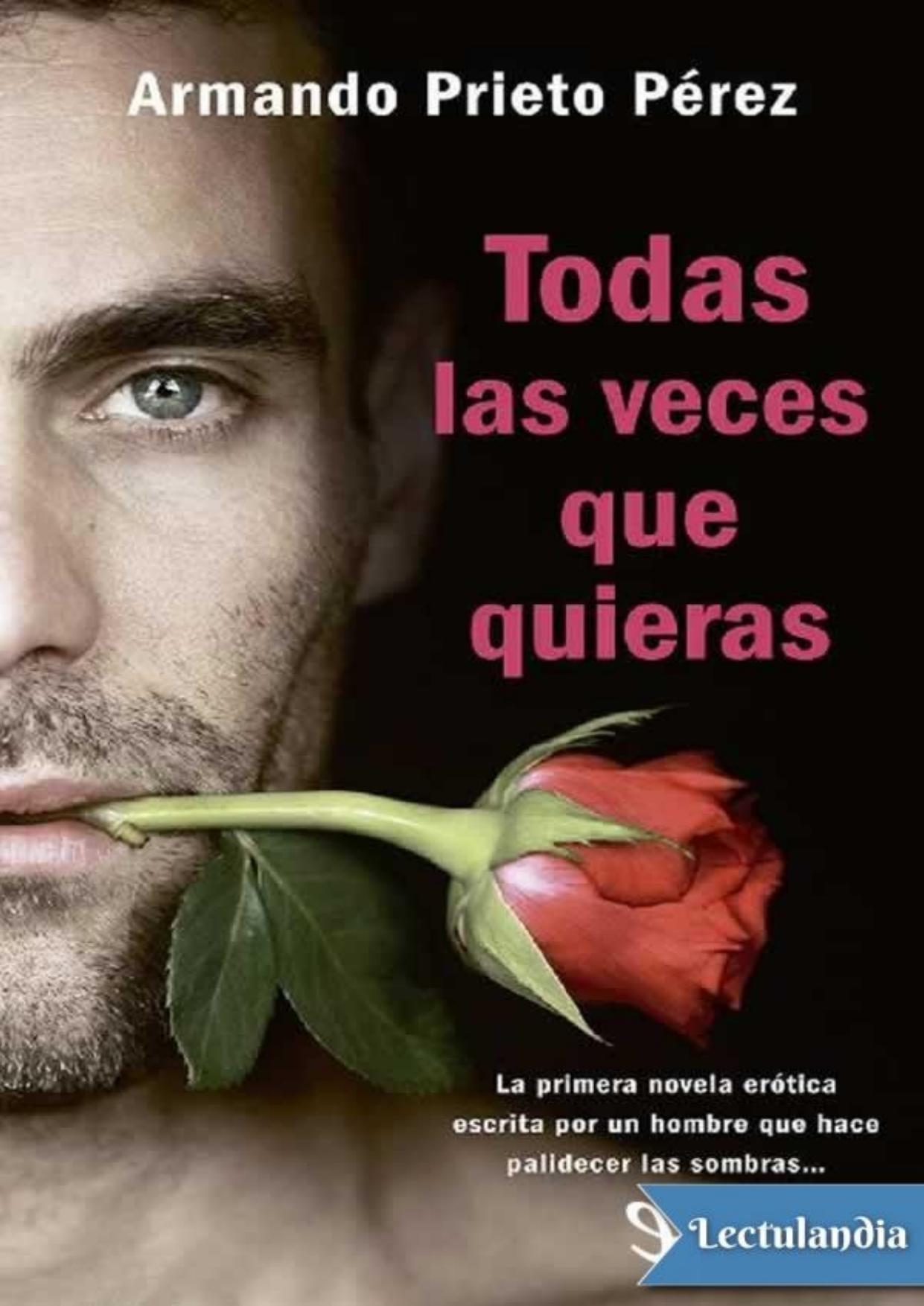 Todas las veces que quieras de Armando Prieto Pérez, portada del libro
