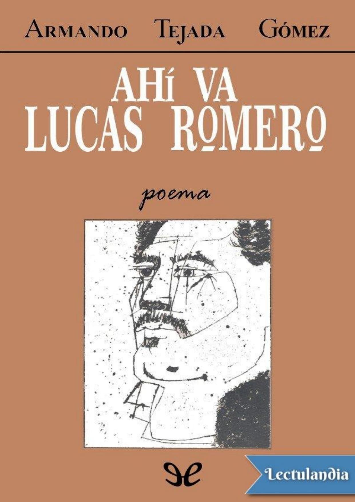 Ahí va Lucas Romero de Armando Tejada Gómez, portada del libro