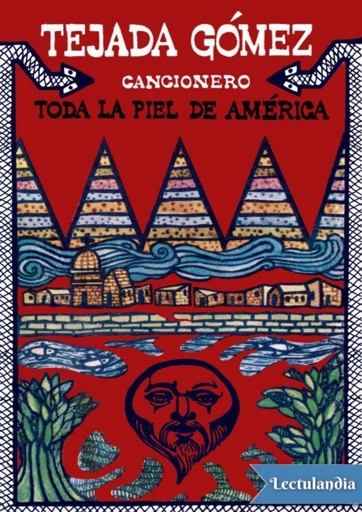 Toda la piel de América de Armando Tejada Gómez, portada del libro