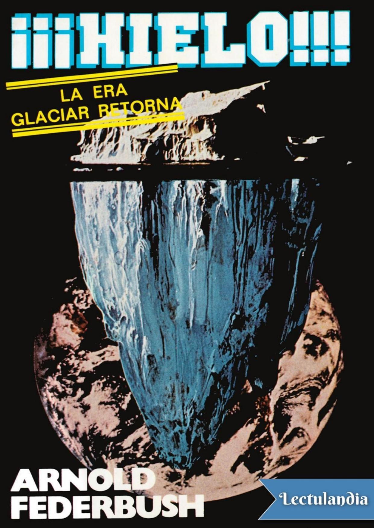 ¡¡¡Hielo!!! de Arnold Federbush, portada del libro