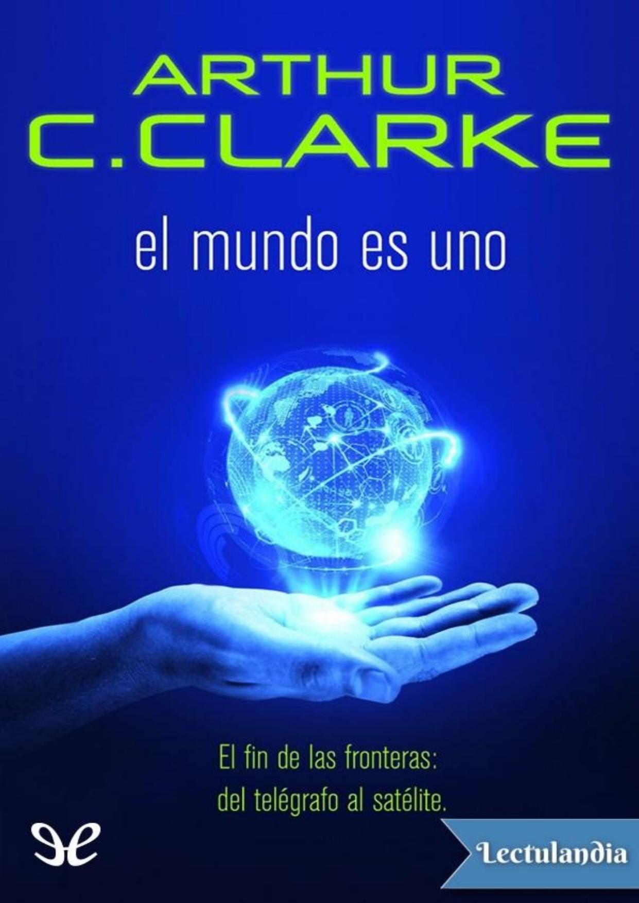 El mundo es uno de Arthur C. Clarke, portada del libro