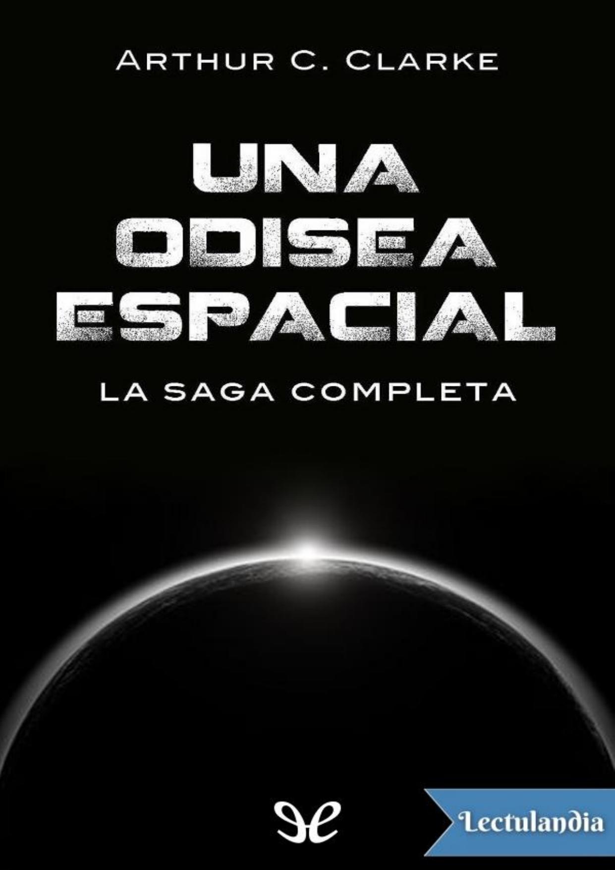 Una odisea espacial: La saga completa de Arthur C. Clarke, portada del libro