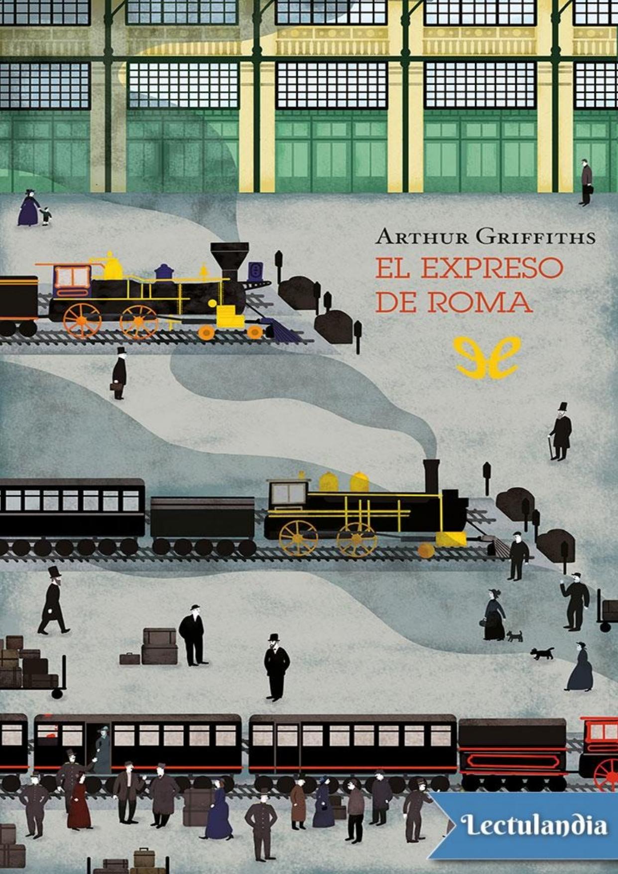 El expreso de Roma de Arthur Griffiths, portada del libro