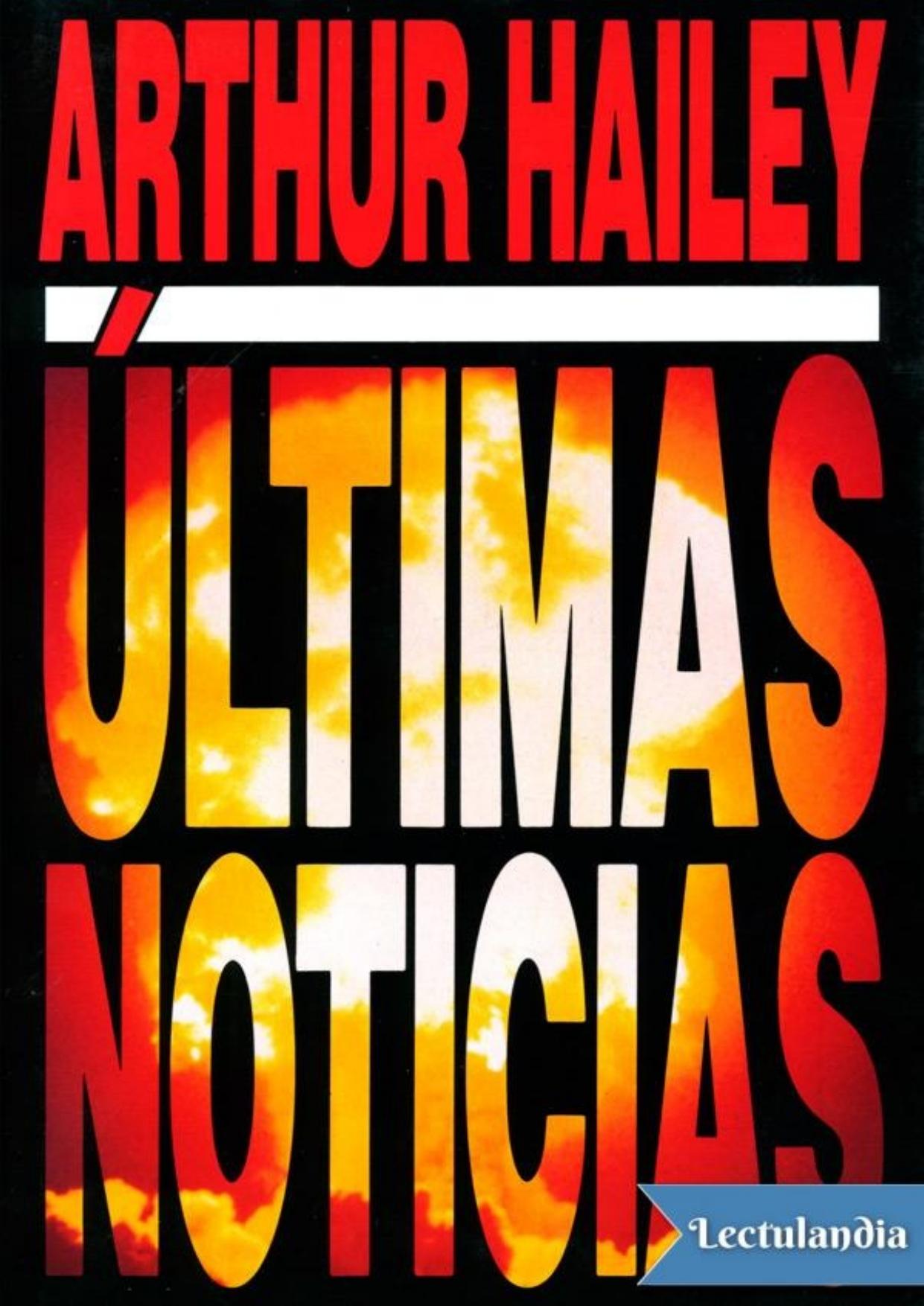 Últimas noticias de Arthur Hailey, portada del libro