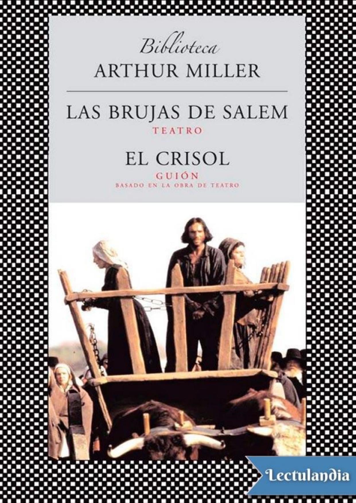 Las brujas de Salem - El crisol de Arthur Miller, portada del libro