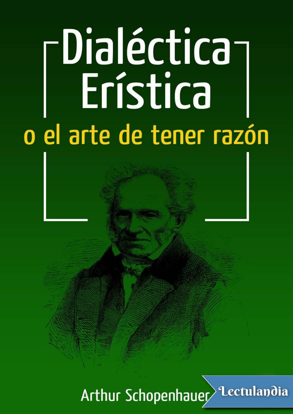 Dialéctica erística o el arte de tener razón de Arthur Schopenhauer, portada del libro