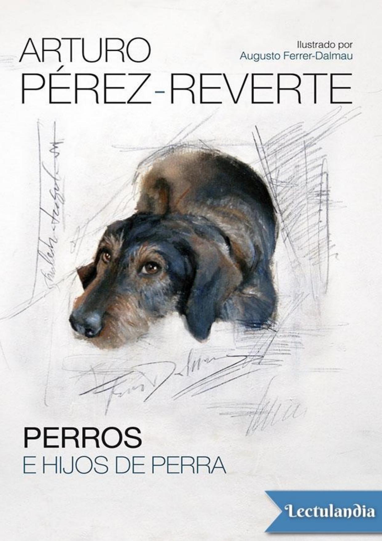 Perros e hijos de perra de Arturo Perez-Reverte, portada del libro