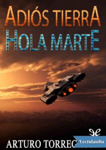 Portada de Adiós Tierra, Hola Marte