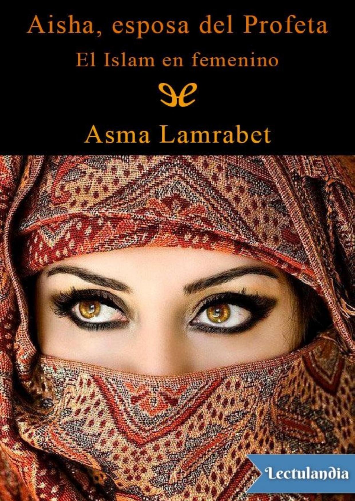 Aisha, esposa del Profeta de Asma Lamrabet, portada del libro