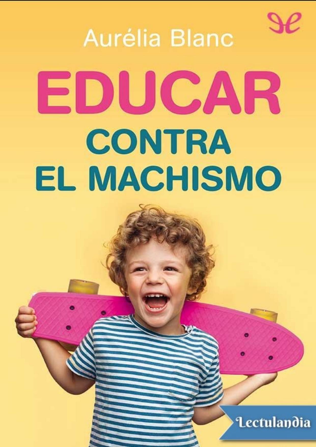 Educar contra el machismo de Aurélia Blanc, portada del libro