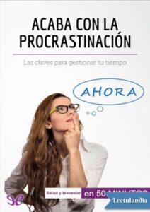 Portada de Acaba con la procrastinación