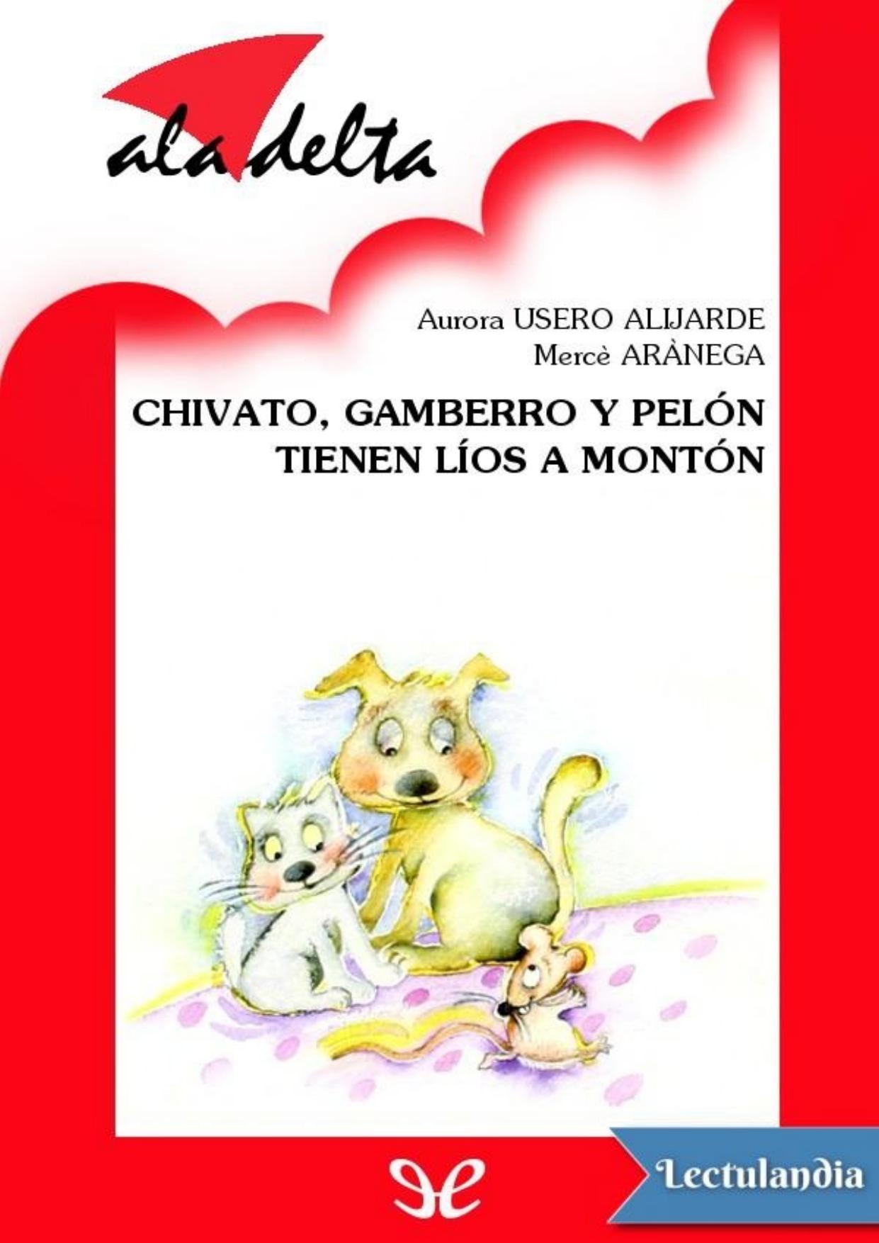 Chivato, Gamberro y Pelón tienen líos a montón de Aurora Usero Alijarde, portada del libro