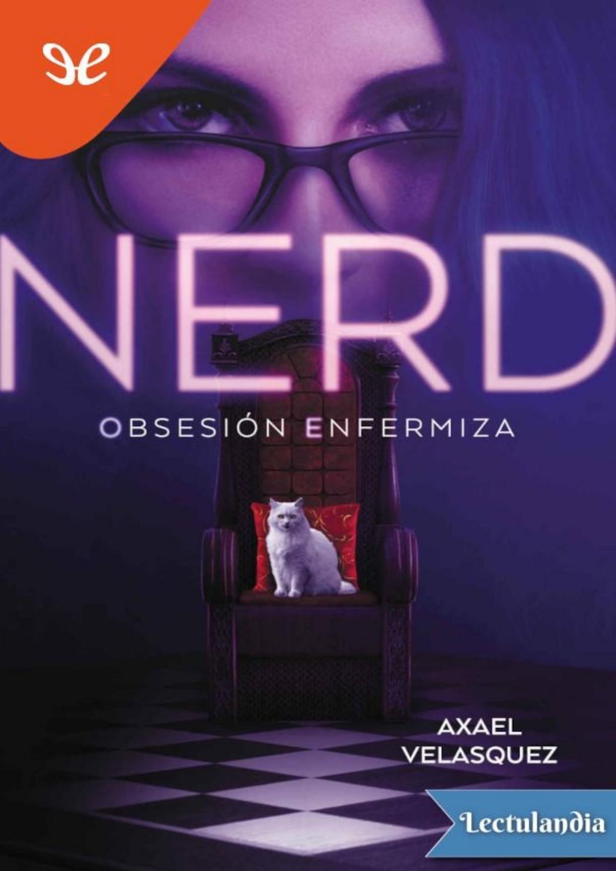 Nerd: Obsesión enfermiza de Axael Velasquez, portada del libro