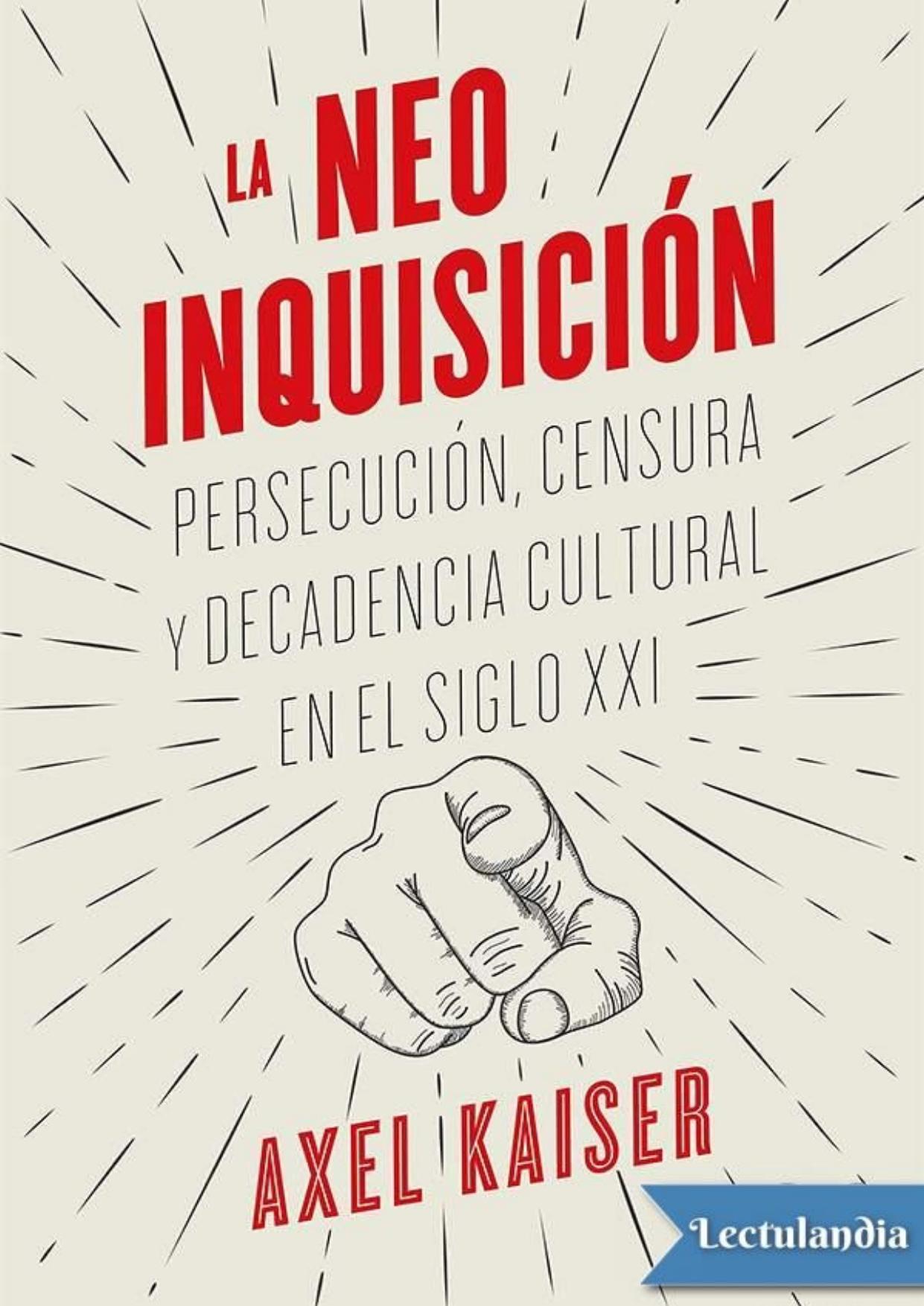 La Neo Inquisición de Axel Kaiser, portada del libro