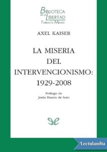 Portada de La miseria del intervencionismo: 1929-2008