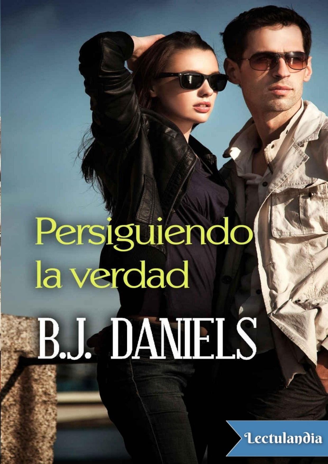 Persiguiendo la verdad de B. J. Daniels, portada del libro