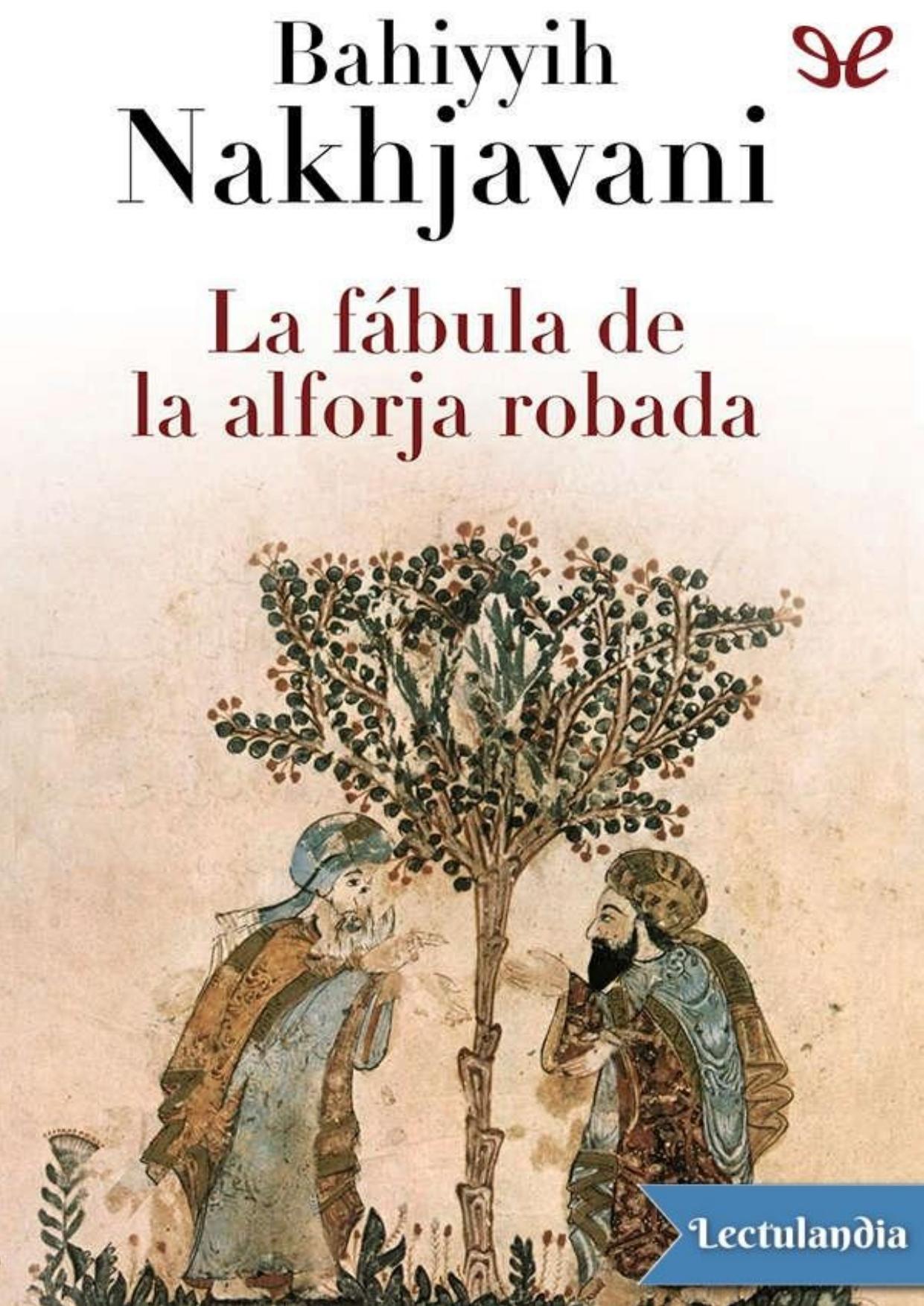 La fábula de la alforja robada de Bahiyyih Nakhjavani, portada del libro