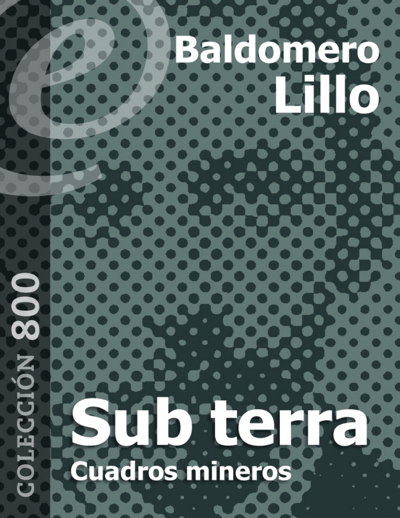 Sub terra. Cuentos mineros de Baldomero Lillo, portada del libro