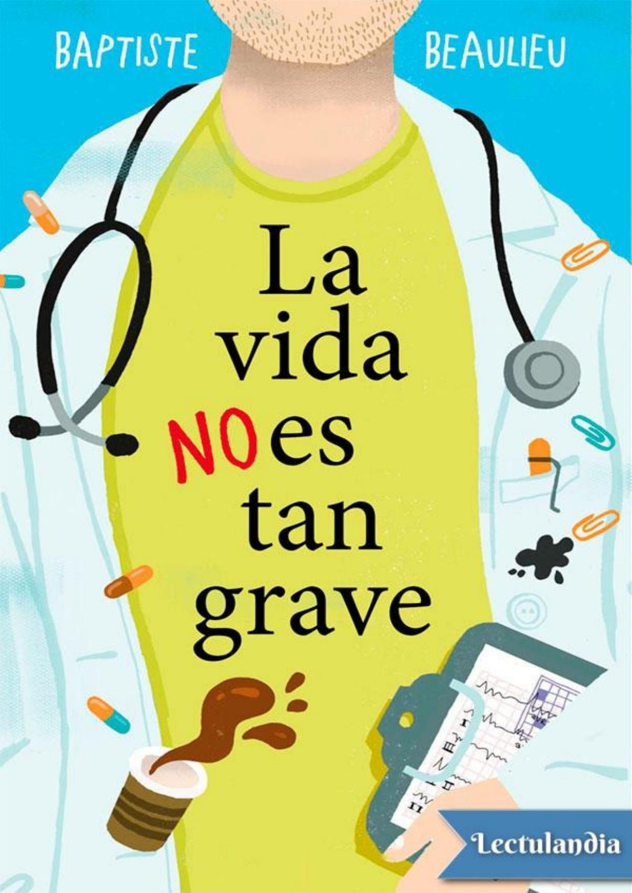 La vida no es tan grave de Baptiste Beaulieu, portada del libro