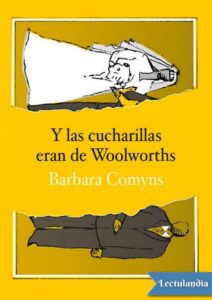 Portada de Y las cucharillas eran de Woolworths