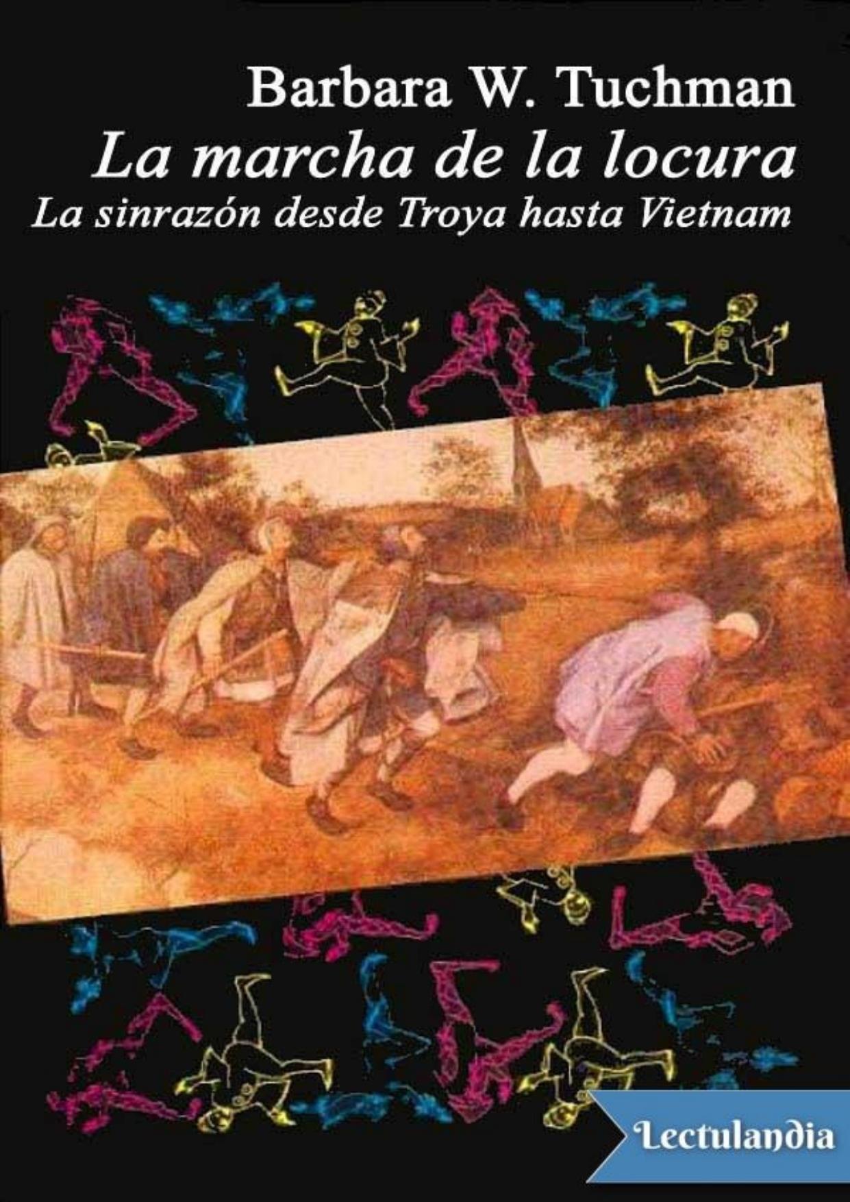 La marcha de la locura de Barbara W. Tuchman, portada del libro