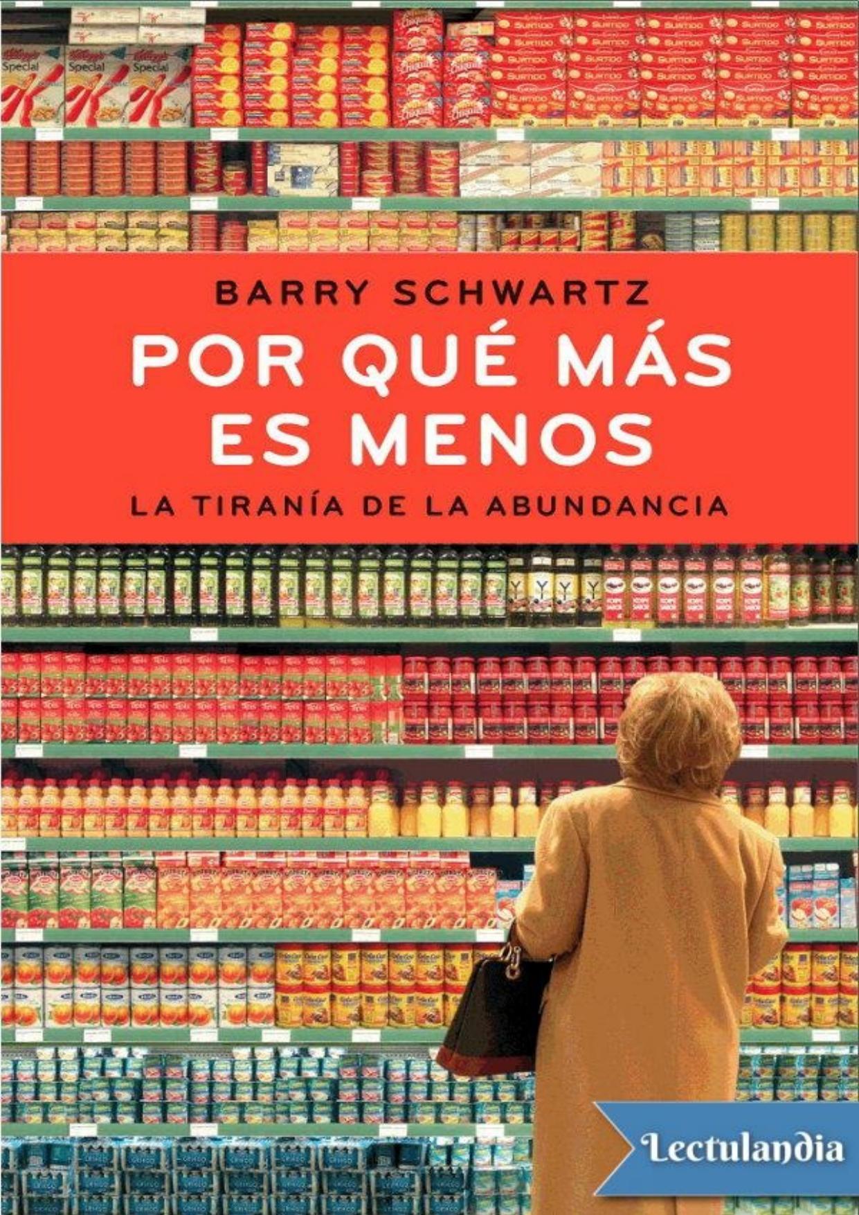 Por qué más es menos de Barry Schwartz, portada del libro