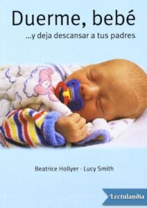 Portada de Duerme, bebé… y deja descansar a tus padres