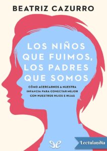 Portada de Los niños que fuimos, los padres que somos