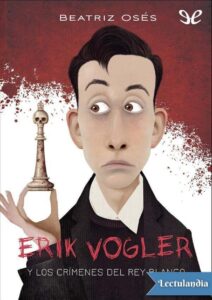 Portada de Erik Vogler y los crímenes del rey blanco