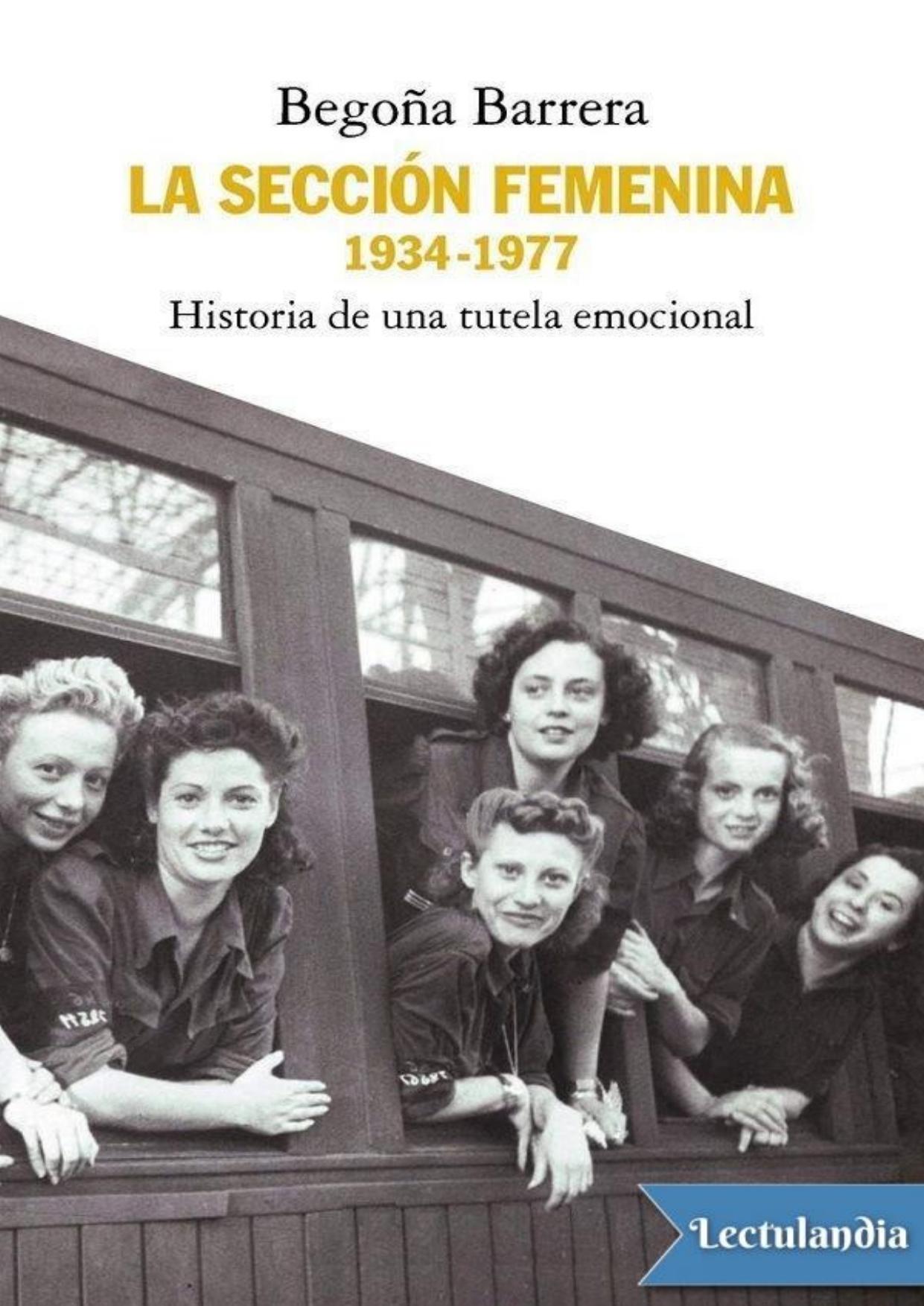 La Sección Femenina, 1934-1977 de Begoña Barrera, portada del libro