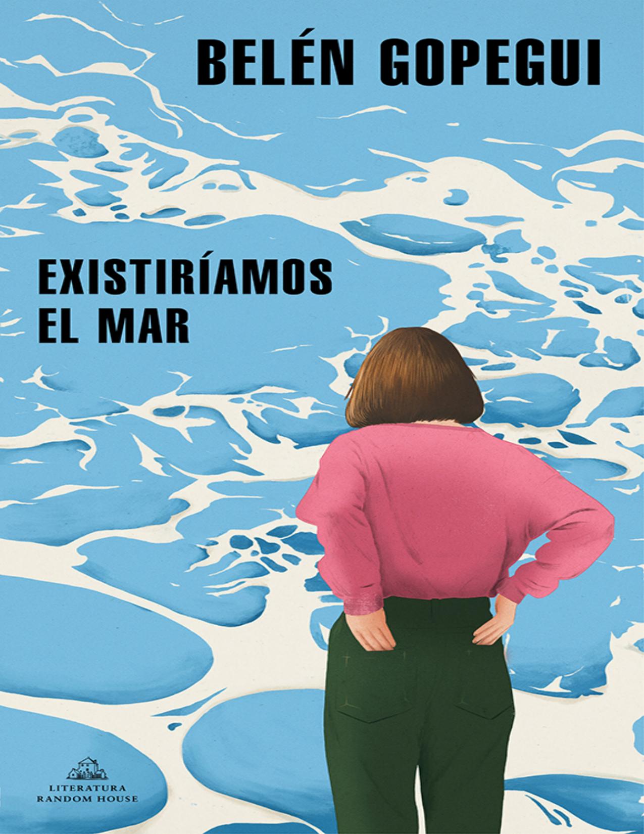 Existiríamos el mar de Belén Gopegui, portada del libro
