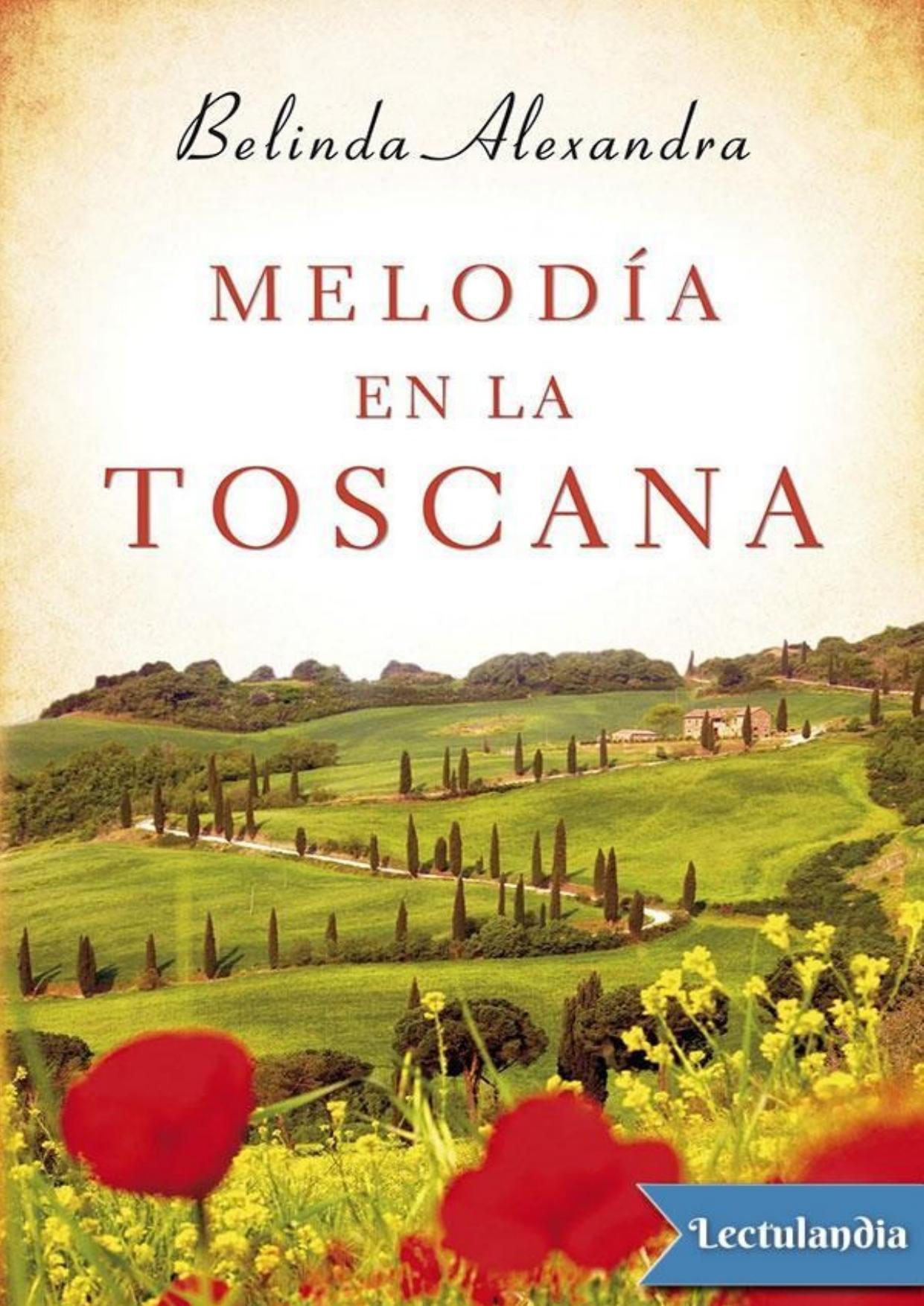 Melodía en la Toscana de Belinda Alexandra, portada del libro