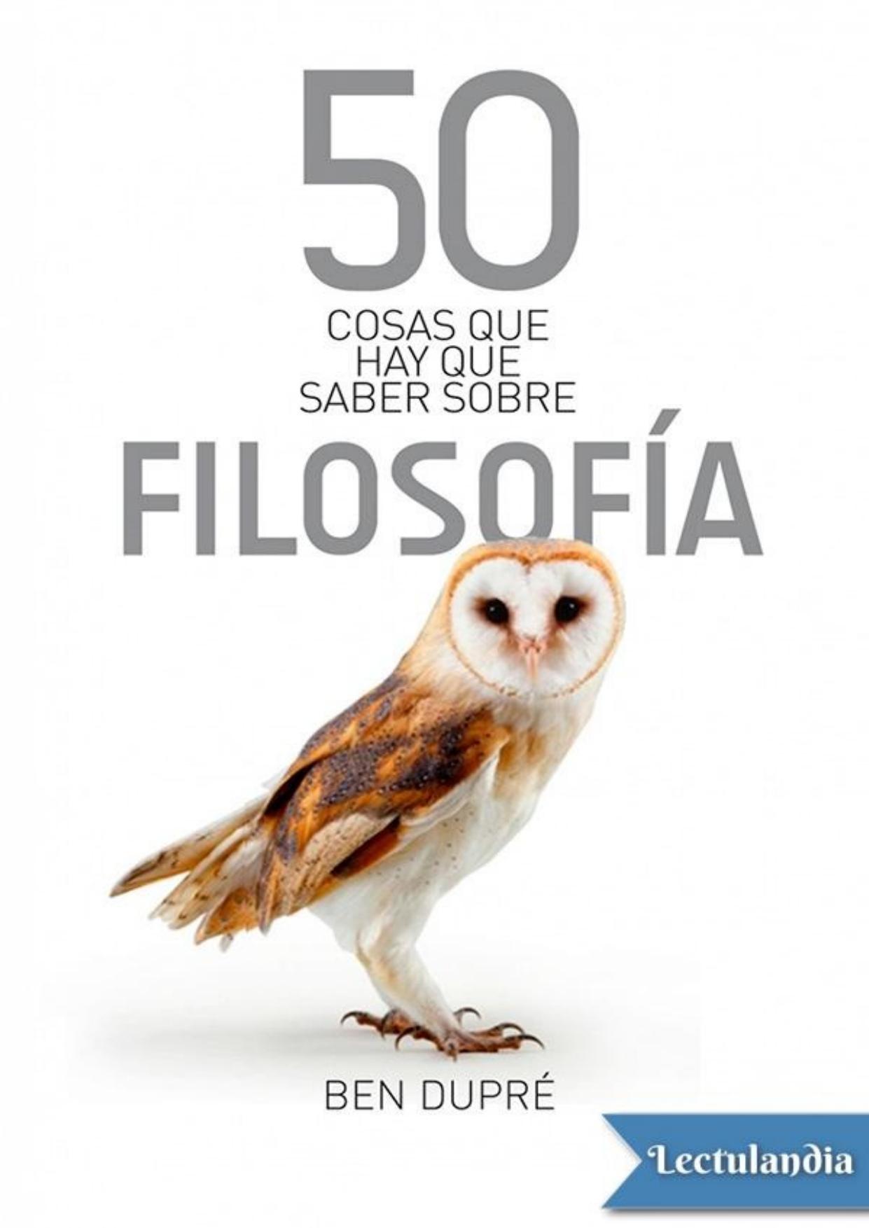 50 cosas que hay que saber sobre filosofía de Ben Dupré, portada del libro