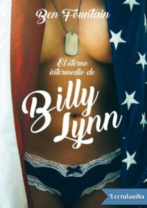 Portada de El eterno intermedio de Billy Lynn