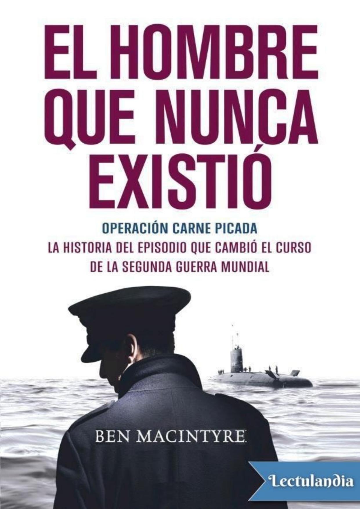 El hombre que nunca existió de Ben Macintyre, portada del libro