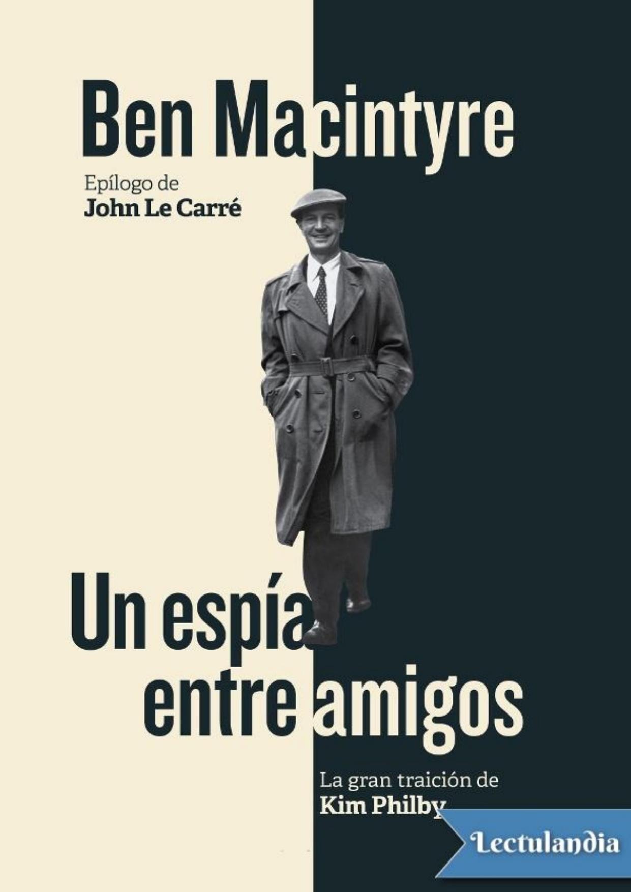 Un espía entre amigos de Ben Macintyre, portada del libro