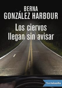 Portada de Los ciervos llegan sin avisar